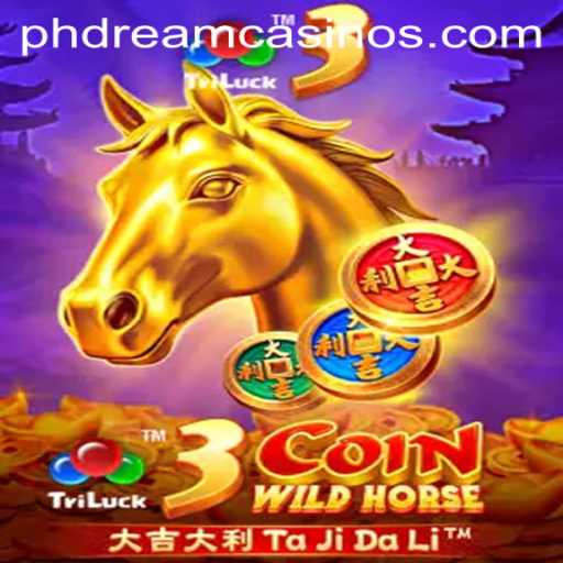 3CoinWildHorse - The Ultimate Gaming Experience with PHDream