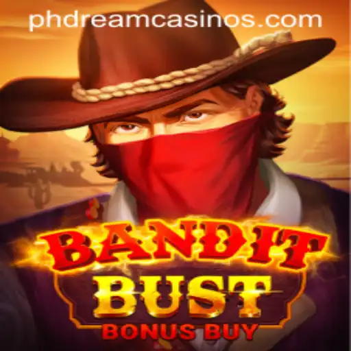 BanditBustBonusBuy: A Thrilling Adventure with PHDream